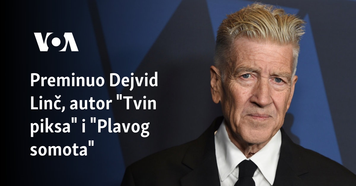 Preminuo Dejvid Linč, autor „Tvin piksa“ i „Plavog somota“