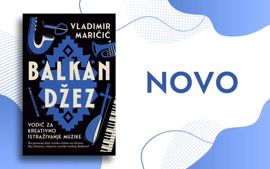 Šta povezuje džez muziku i Balkan? Knjiga „Balkan džez“ Vladimira Maričića u prodaji od 11. septembra – Vesti iz Srbije, regiona i sveta
